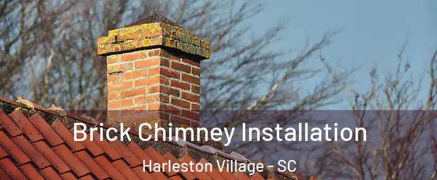 Brick Chimney Installation Harleston Village - SC