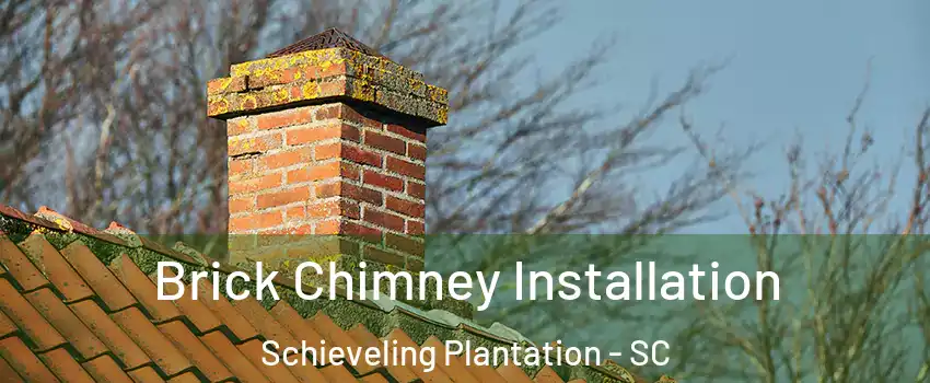 Brick Chimney Installation Schieveling Plantation - SC