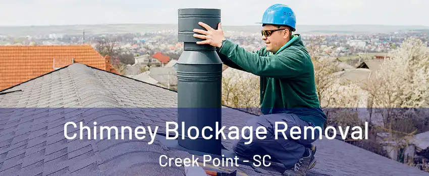 Chimney Blockage Removal Creek Point - SC