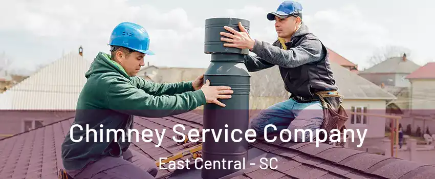 Chimney Service Company East Central - SC