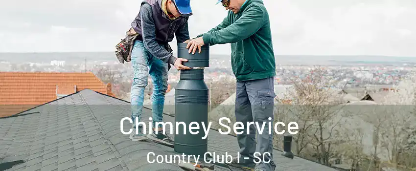 Chimney Service Country Club I - SC