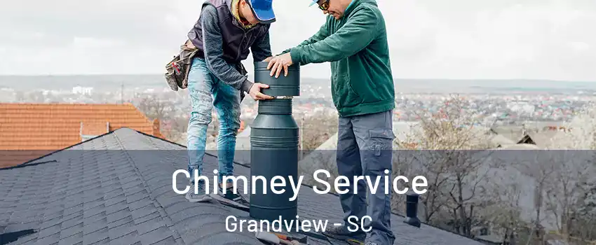 Chimney Service Grandview - SC