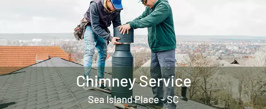 Chimney Service Sea Island Place - SC