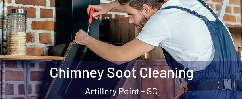 Chimney Soot Cleaning Artillery Point - SC