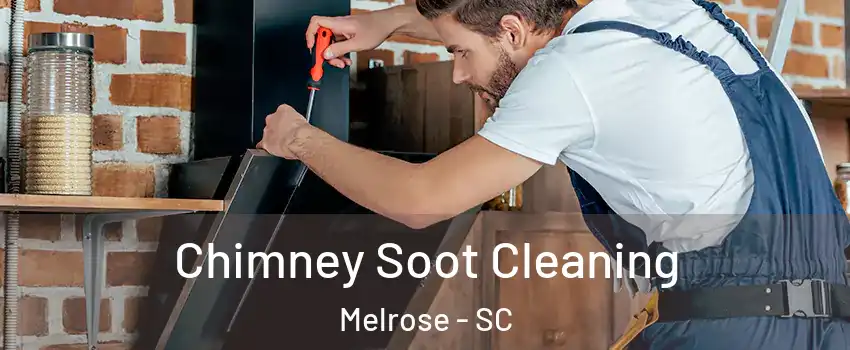 Chimney Soot Cleaning Melrose - SC
