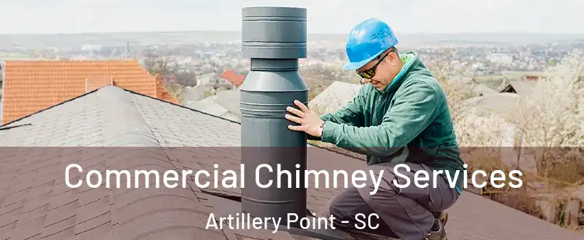 Commercial Chimney Services Artillery Point - SC