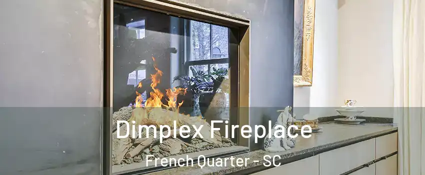 Dimplex Fireplace French Quarter - SC