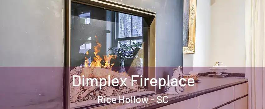 Dimplex Fireplace Rice Hollow - SC