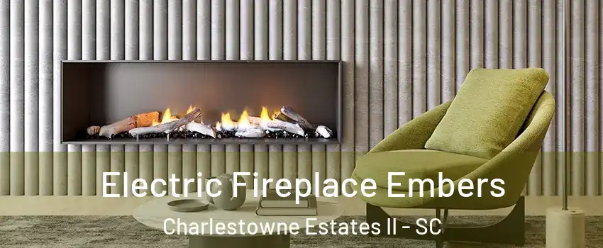 Electric Fireplace Embers Charlestowne Estates II - SC