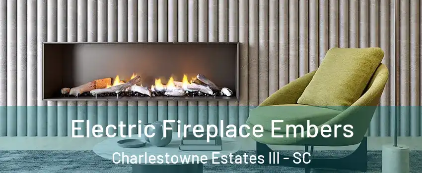 Electric Fireplace Embers Charlestowne Estates III - SC