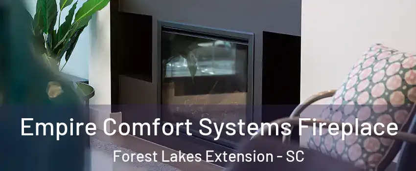 Empire Comfort Systems Fireplace Forest Lakes Extension - SC