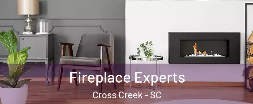 Fireplace Experts Cross Creek - SC