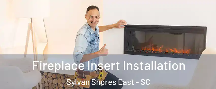 Fireplace Insert Installation Sylvan Shores East - SC
