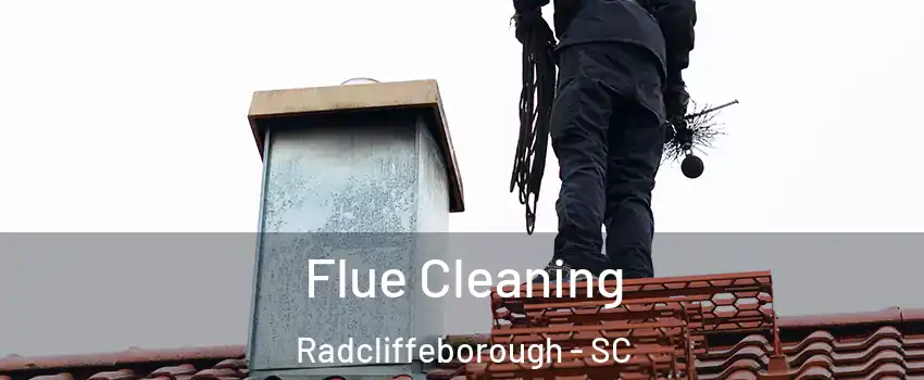 Flue Cleaning Radcliffeborough - SC