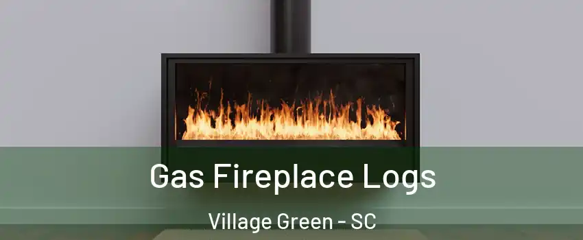 Gas Fireplace Logs Village Green - SC