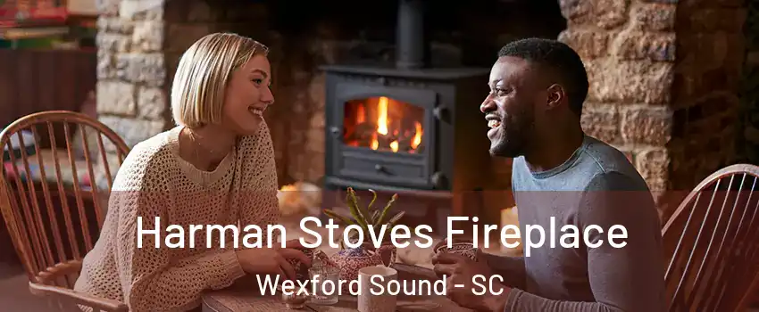 Harman Stoves Fireplace Wexford Sound - SC