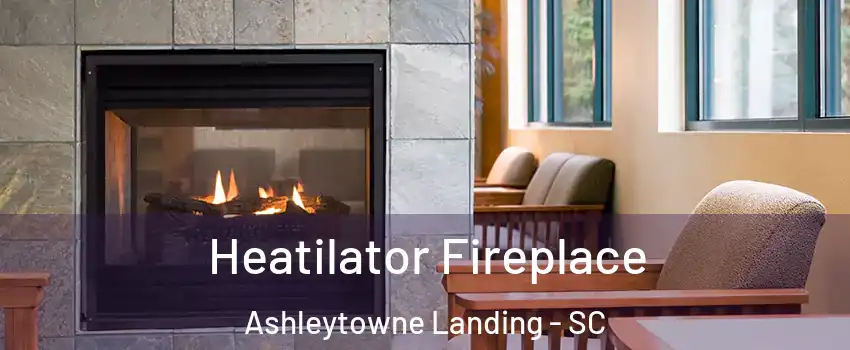 Heatilator Fireplace Ashleytowne Landing - SC