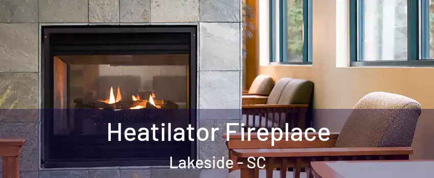 Heatilator Fireplace Lakeside - SC