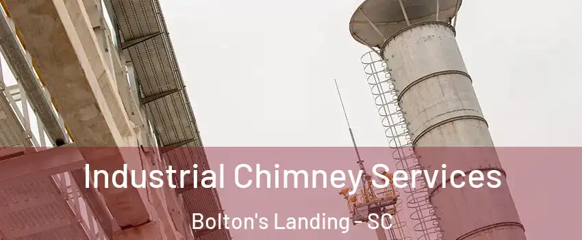 Industrial Chimney Services Bolton's Landing - SC