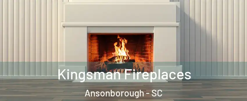 Kingsman Fireplaces Ansonborough - SC
