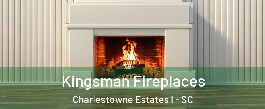 Kingsman Fireplaces Charlestowne Estates I - SC