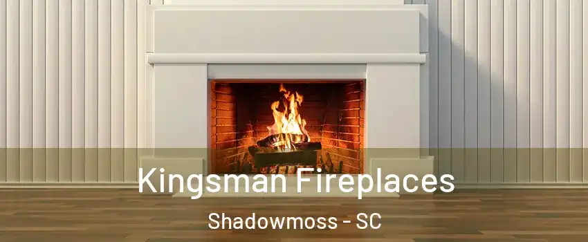 Kingsman Fireplaces Shadowmoss - SC