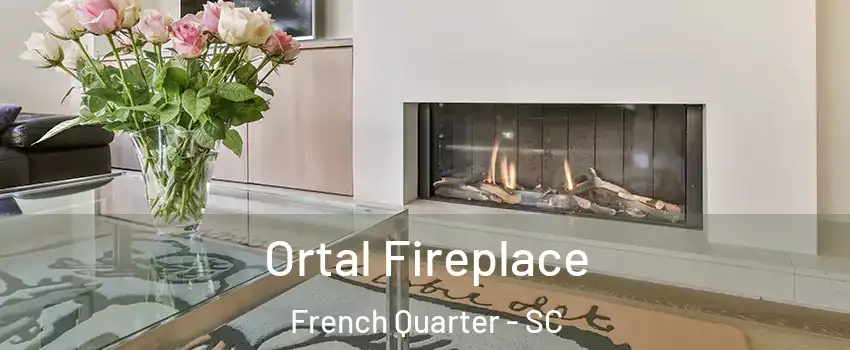 Ortal Fireplace French Quarter - SC
