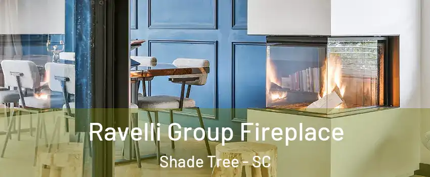 Ravelli Group Fireplace Shade Tree - SC