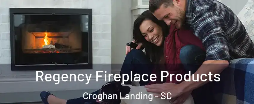 Regency Fireplace Products Croghan Landing - SC