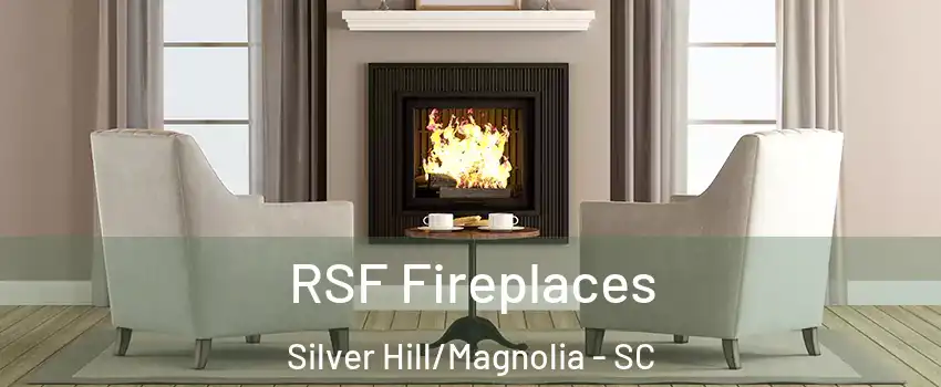 RSF Fireplaces Silver Hill/Magnolia - SC