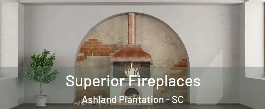 Superior Fireplaces Ashland Plantation - SC