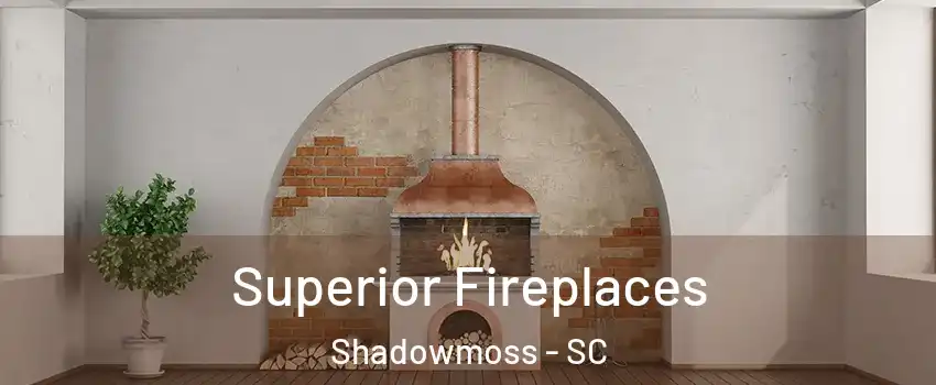 Superior Fireplaces Shadowmoss - SC