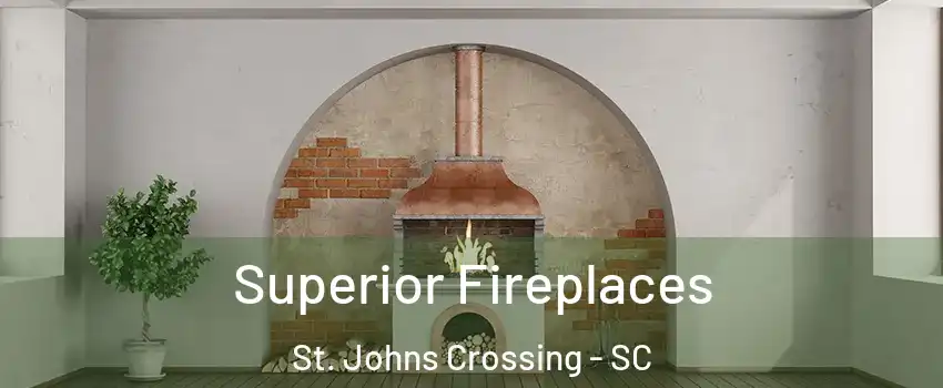 Superior Fireplaces St. Johns Crossing - SC