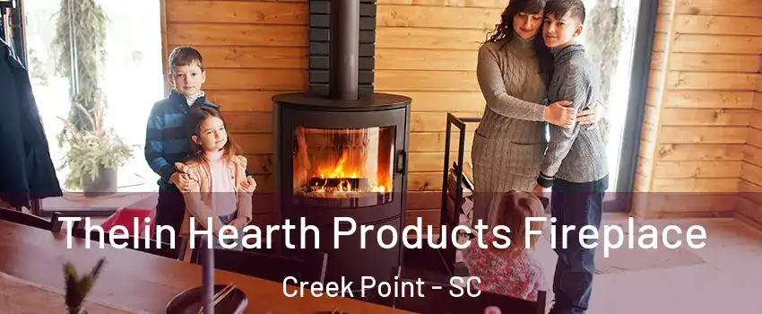 Thelin Hearth Products Fireplace Creek Point - SC
