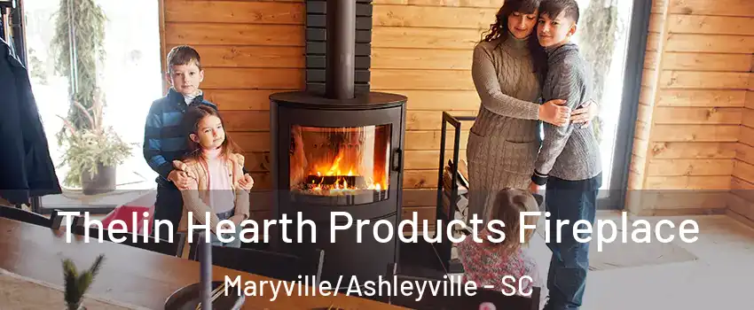 Thelin Hearth Products Fireplace Maryville/Ashleyville - SC