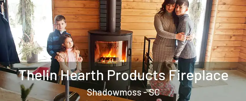 Thelin Hearth Products Fireplace Shadowmoss - SC