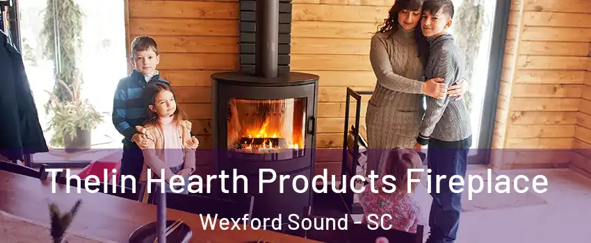 Thelin Hearth Products Fireplace Wexford Sound - SC