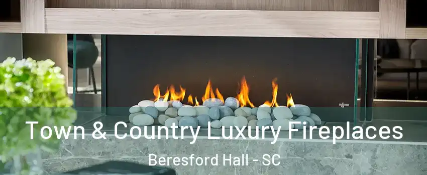 Town & Country Luxury Fireplaces Beresford Hall - SC