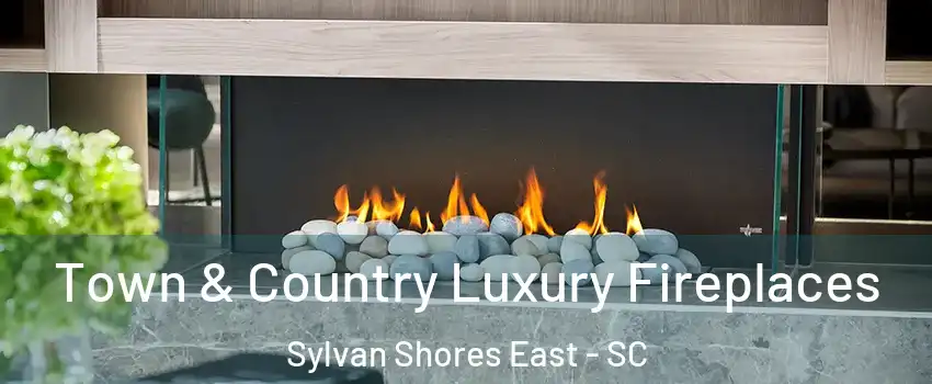 Town & Country Luxury Fireplaces Sylvan Shores East - SC