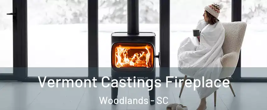 Vermont Castings Fireplace Woodlands - SC