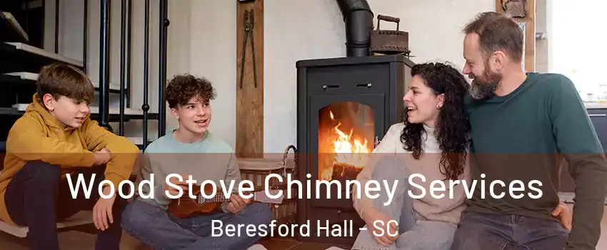 Wood Stove Chimney Services Beresford Hall - SC