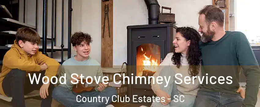 Wood Stove Chimney Services Country Club Estates - SC